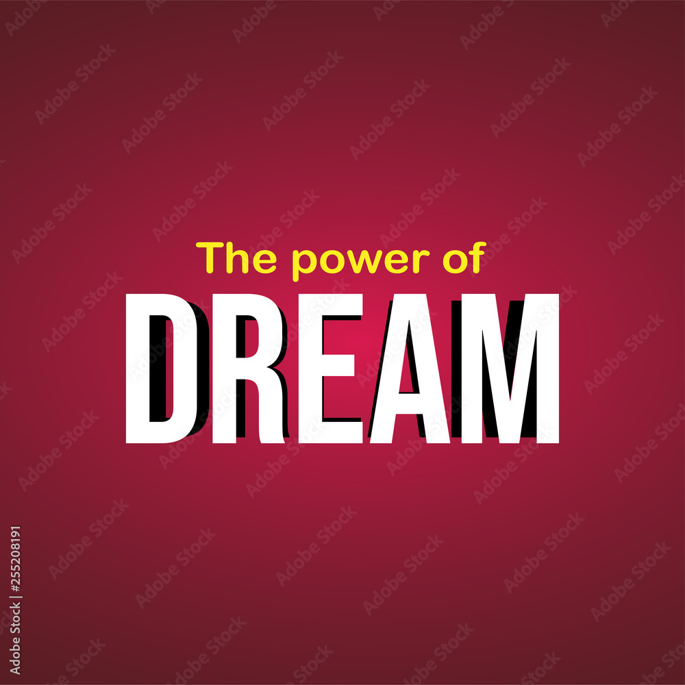 The power of dreams. successful quote with modern background vector The power of dreams. successful quote with modern background vector