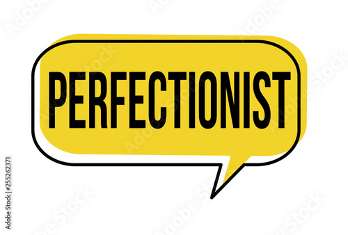 Perfectionist speech bubble