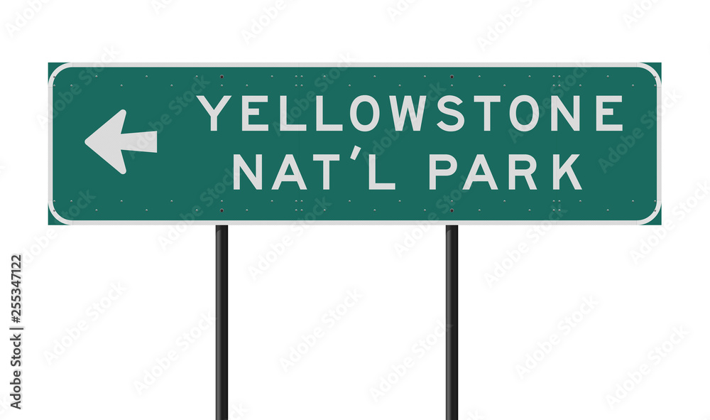 Yellowstone National Park direction road sign Yellowstone National Park direction road sign