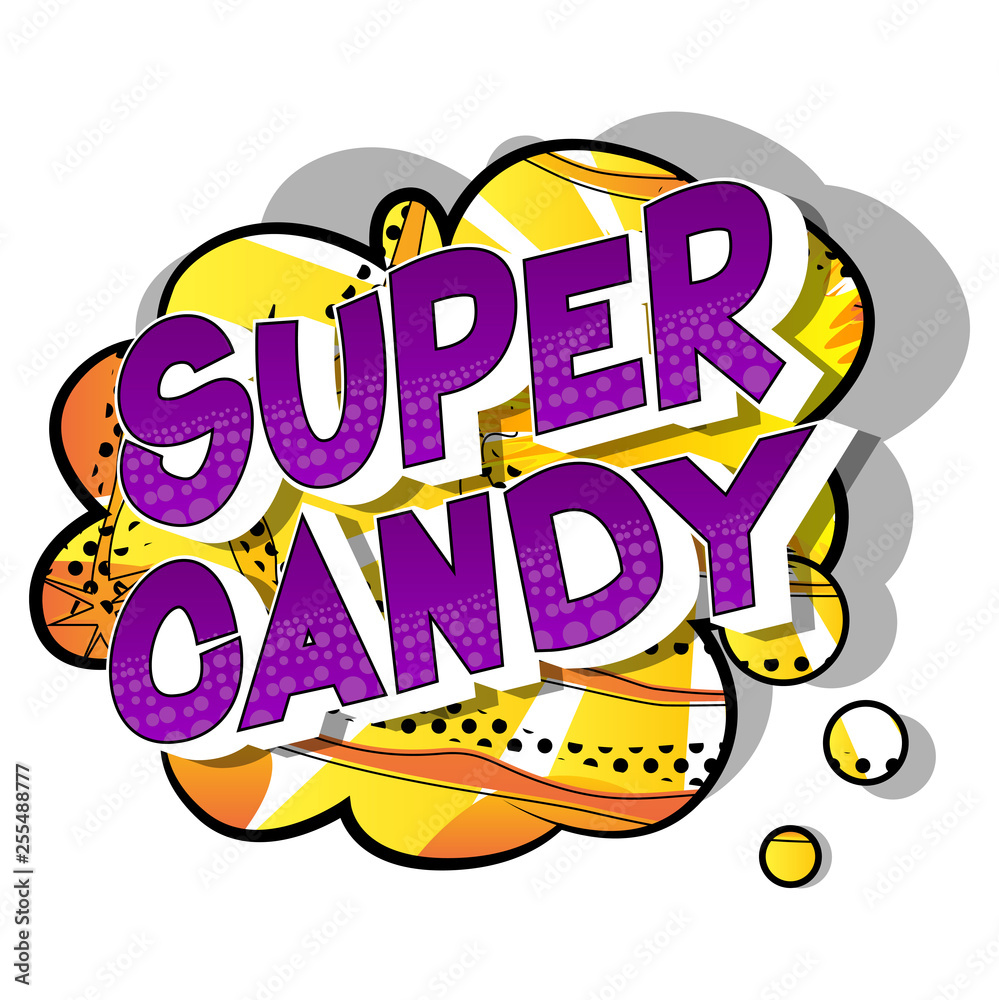 Super Candy - Vector illustrated comic book style phrase on abstract background. Super Candy - Vector illustrated comic book style phrase on abstract background.