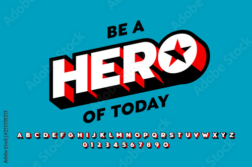 Comics style font design, superhero inspired alphabet, be a hero of today simple poster, letters and numbers