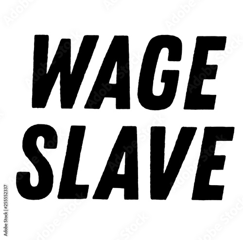 wage slave stamp on white