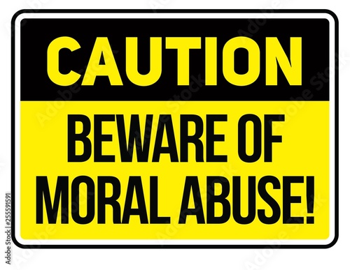 Beware of moral abuse warning sign