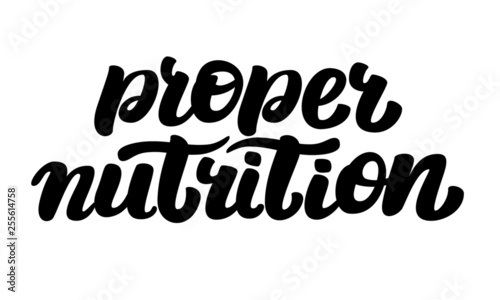 Lettering inscription Proper Nutrition on a white background.