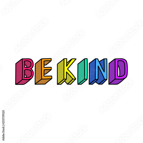 "Be kind" slogan. Vector illustration. Fun cartoon style design template.
