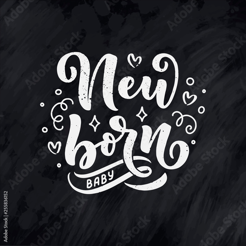 Lettering - new born baby. Happy birthday template, family concept. Vector symbol