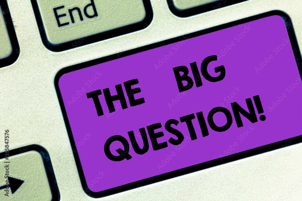 Writing note showing The Big Question. Business concept for great matter that requiring resolution or discussion Keyboard key Intention to create computer message pressing keypad idea Writing note showing The Big Question. Business concept for great matter that requiring resolution or discussion Keyboard key Intention to create computer message pressing keypad idea