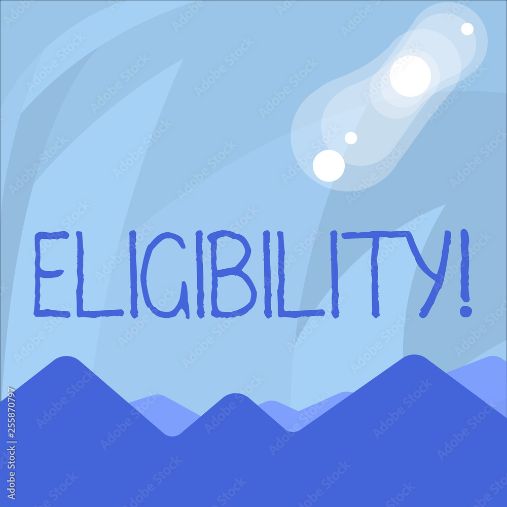 Conceptual hand writing showing Eligibility. Concept meaning State of having the right for doing or obtain something Proper View of Colorful Mountains and Hills Lunar and Solar Eclipse