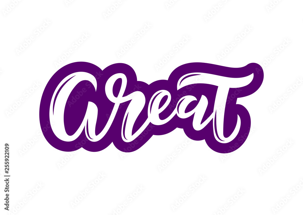 Hand drawn lettering phrase Great Hand drawn lettering phrase Great