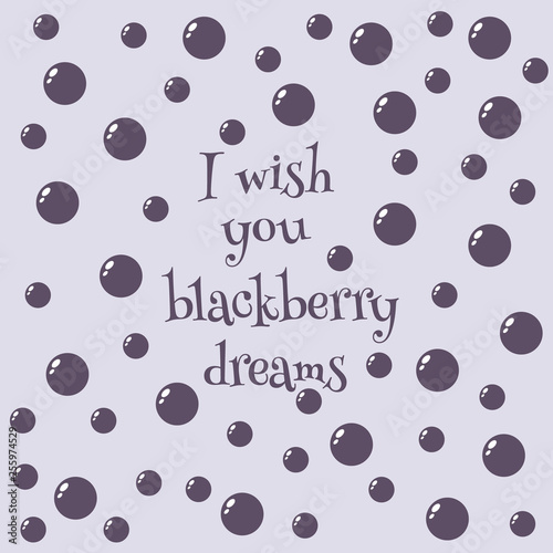 Blackberry dreams