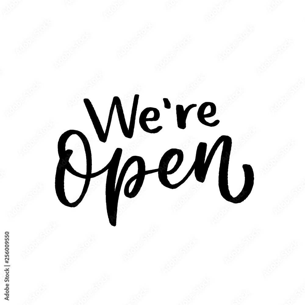 We are open hand drawn lettering slogan. We are open hand drawn lettering slogan.