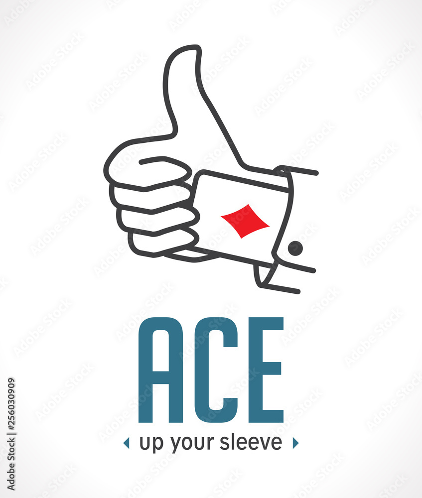 Ace up your sleeve - most important decisive argument - obrazy, fototapety, plakaty 