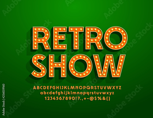 Vector bright glowing poster Retro Show. Elegant vintage Font with Lamp. Illuminated light bulbs Alphabet Letters, Numbers and Symbols