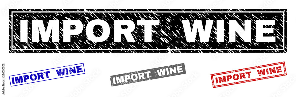 Obraz premium Grunge IMPORT WINE rectangle stamp seals isolated on a white background. Rectangular seals with grunge texture in red, blue, black and gray colors.