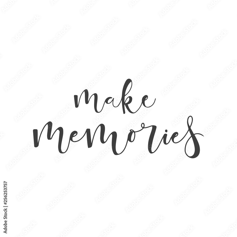 Lettering with phrase Make memories. Vector illustration.