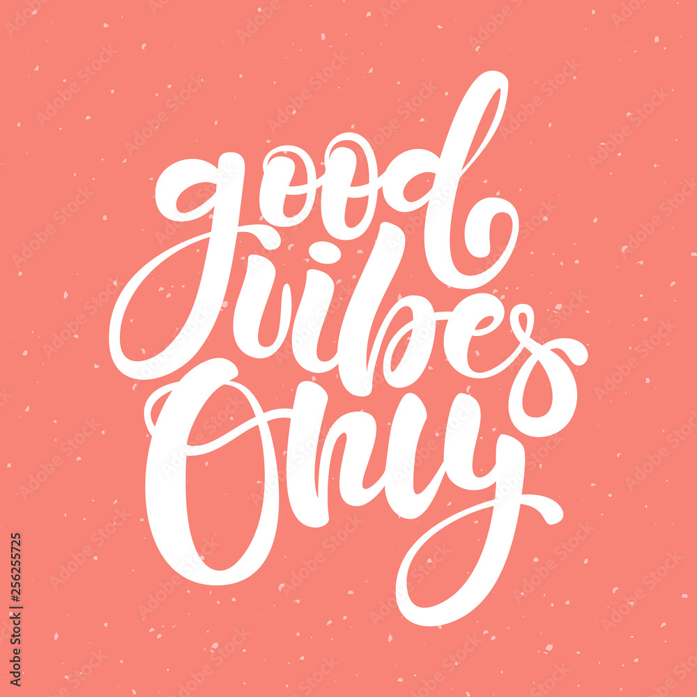 Good vibes only. Positive inspirational quote on coral background. Handwritten lettering. Vector illustration about positive thinking for greeting card, poster and banner template. Good vibes only. Positive inspirational quote on coral background. Handwritten lettering. Vector illustration about positive thinking for greeting card, poster and banner template.