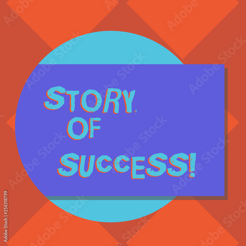 Handwriting text writing Story Of Success. Conceptual photo demonstrating rises to fortune acclaim or brilliant achievement Blank Rectangular Color Shape with Shadow Coming Out from a Circle photo © Artur