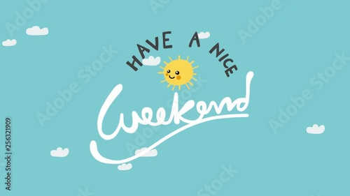 Have a nice weekend cute sun on blue sky