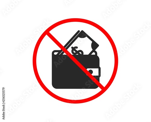 No or Stop. Wallet with Cash money icon. Dollar currency sign. Payment method symbol. Prohibited ban stop symbol. No wallet icon. Vector