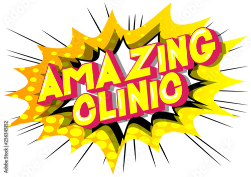 Amazing Clinic - Vector illustrated comic book style phrase on abstract background.