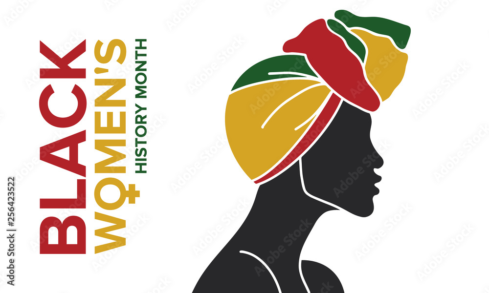 Black Women's History Month annual celebrated in April. International