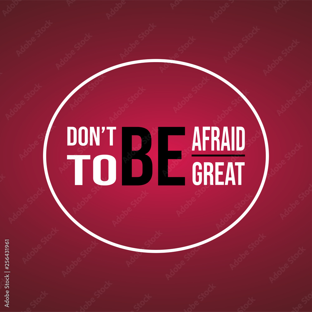 don't be afraid to be great. successful quote with modern background vector don't be afraid to be great. successful quote with modern background vector