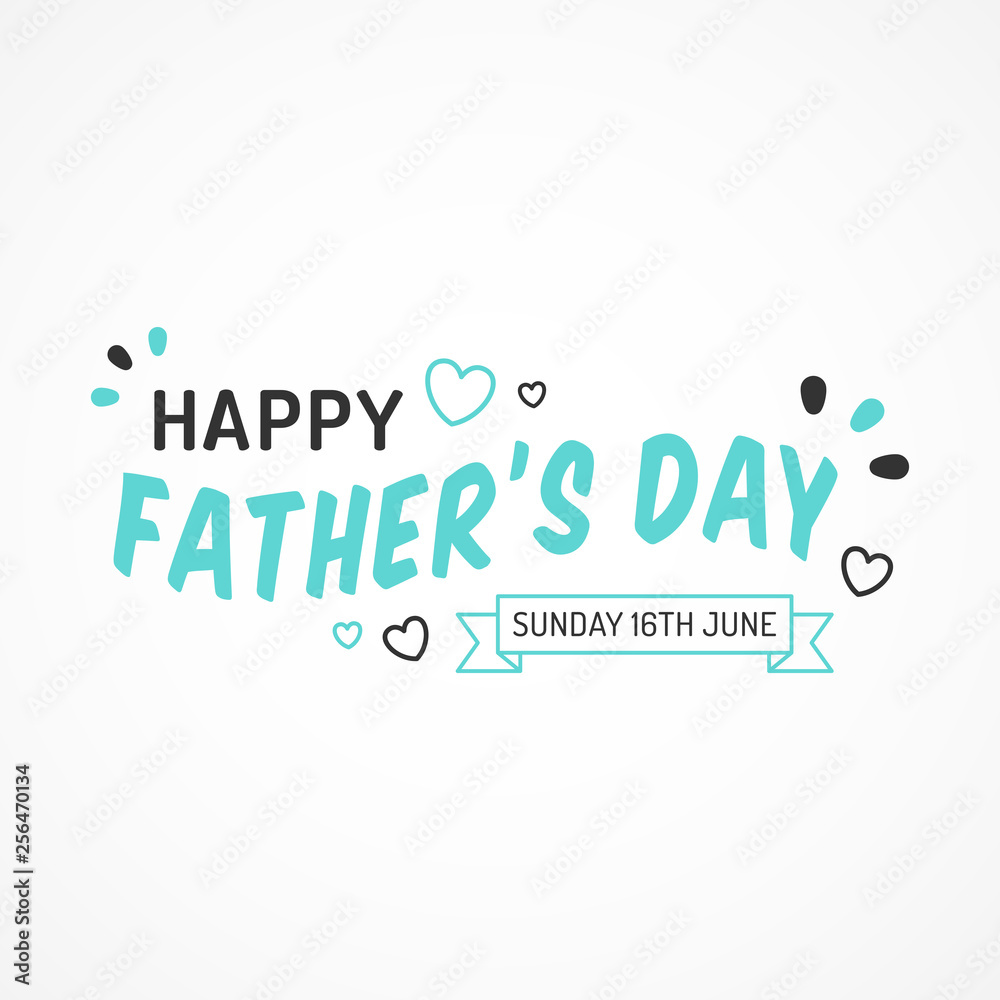 Fototapeta premium Happy Father's Day 2019