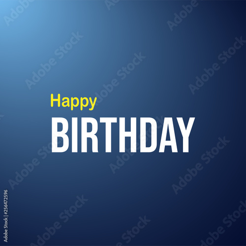 happy birthday. Life quote with modern background vector