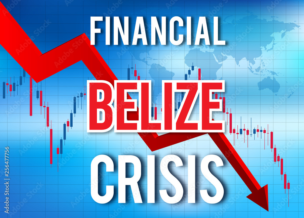 Belize Financial Crisis Economic Collapse Market Crash Global Meltdown.