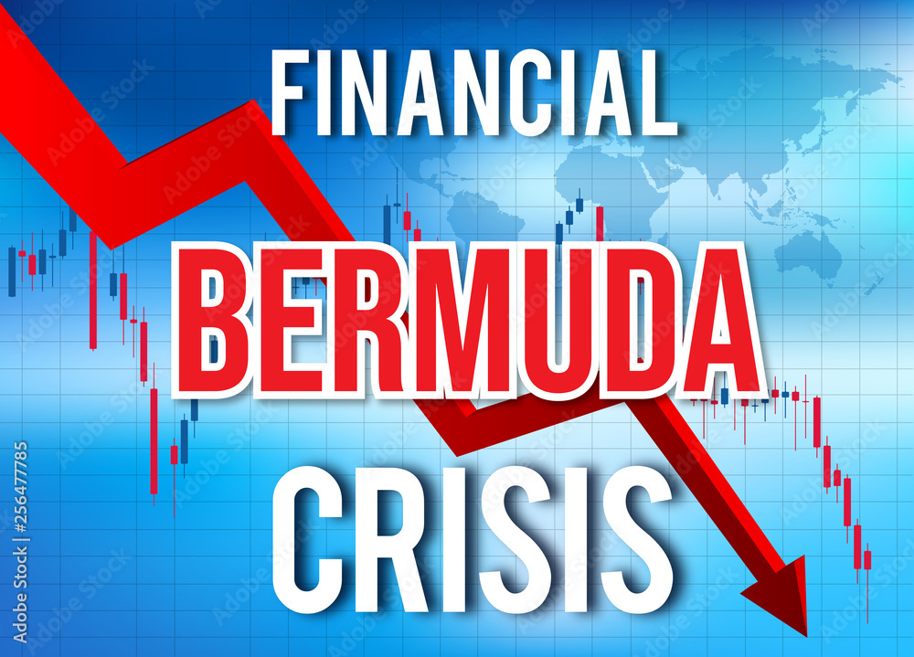 Bermuda Financial Crisis Economic Collapse Market Crash Global Meltdown.