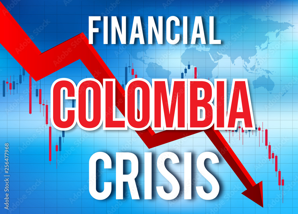 Colombia Financial Crisis Economic Collapse Market Crash Global Meltdown.