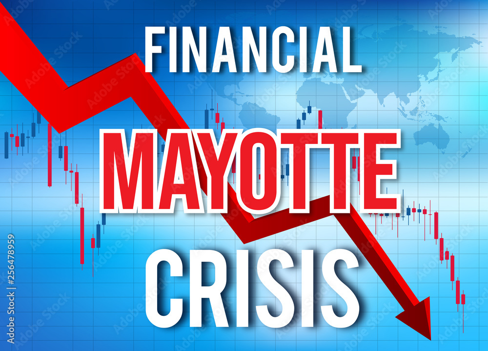 Mayotte Financial Crisis Economic Collapse Market Crash Global Meltdown.