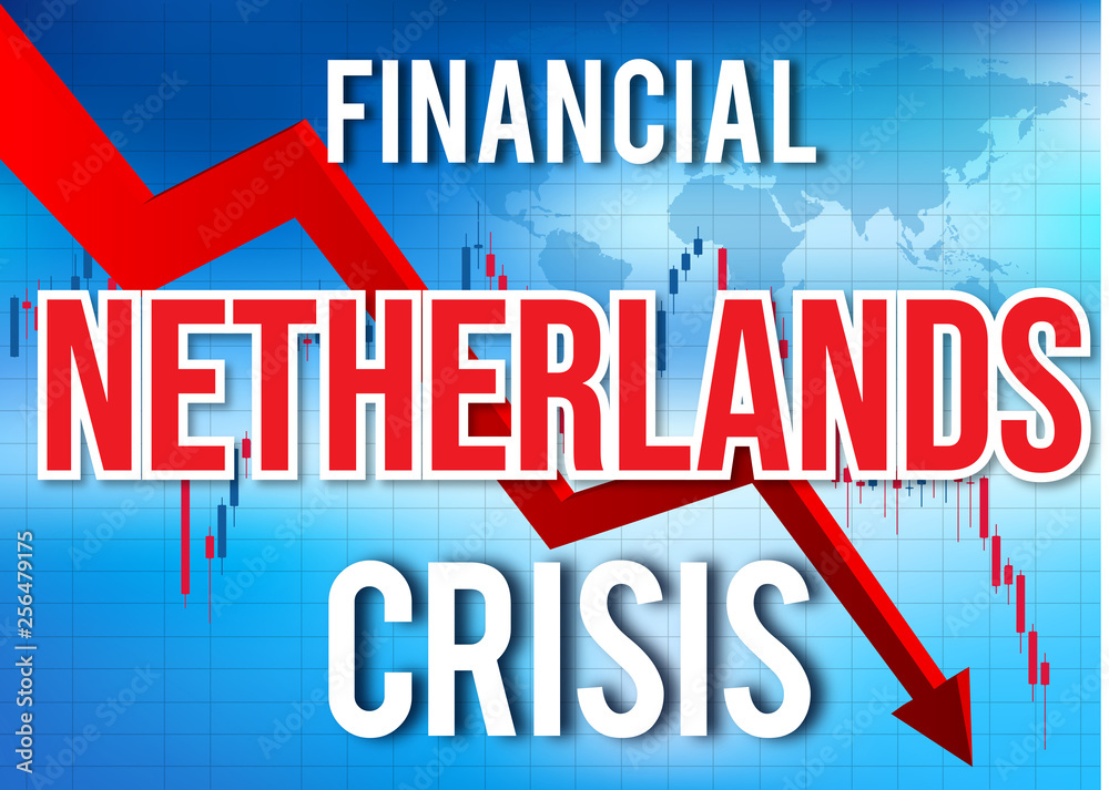Netherlands Financial Crisis Economic Collapse Market Crash Global Meltdown.