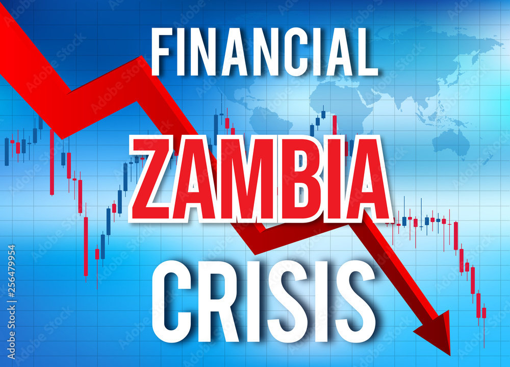Zambia Financial Crisis Economic Collapse Market Crash Global Meltdown.