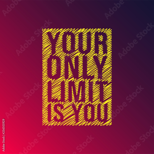 your only limit is you. Motivation quote with modern background vector