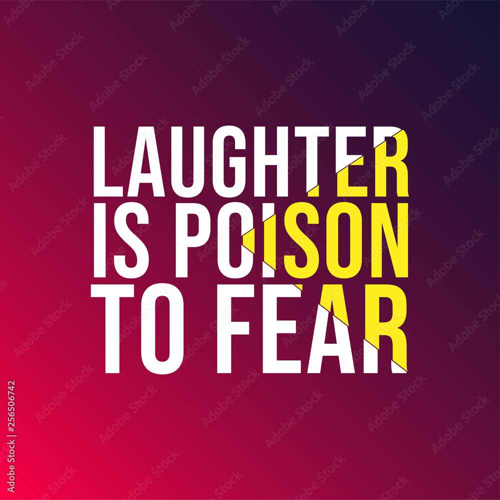 Laughter is poison to fear. Life quote with modern background vector