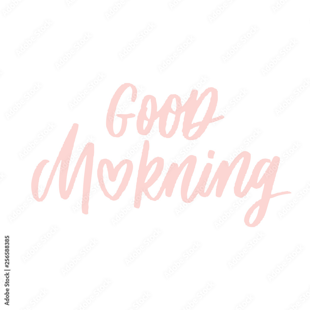Good morning poster. Lettering composition, perfect for greeting cards, t-shirts, mugs, pillows and social media.