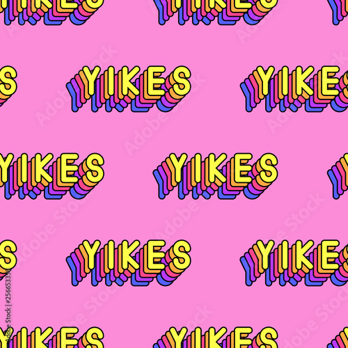 Seamless pattern with words “Yikes” isolated on pink background. Text patches vector wallpaper. photo