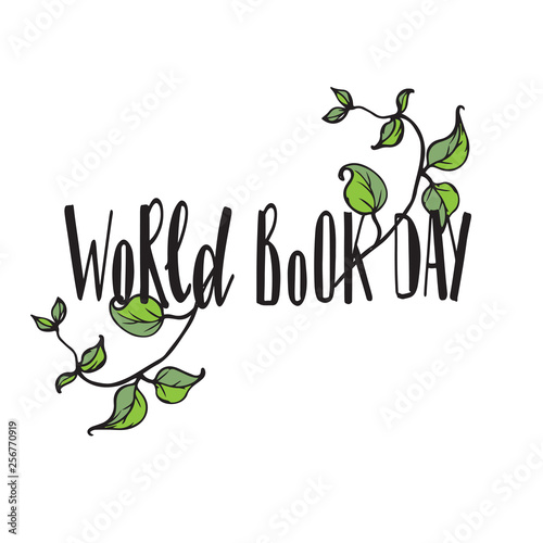 Vector illustration of world Book Day. Text invitation, template. Festive background Inscription typography poster