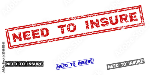 Grunge NEED TO INSURE rectangle stamp seals isolated on a white background. Rectangular seals with grunge texture in red, blue, black and grey colors.