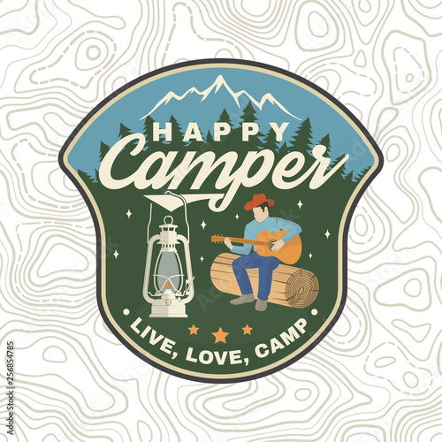 Happy camper patch. Vector. Concept for shirt or logo, print, stamp, apparel or tee. Vintage typography design with camp lantern, man with guitar and mountain silhouette. Live, love, camp