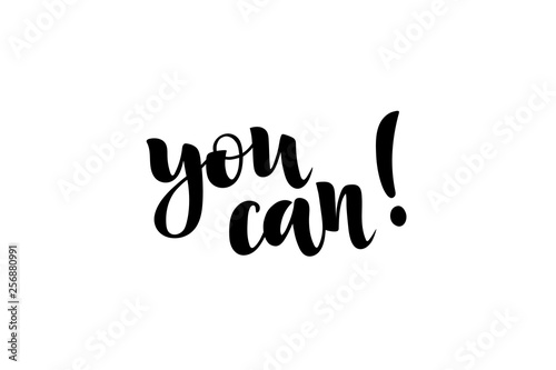 You Can. Vector illustration with handwritten phrase. Lettering.