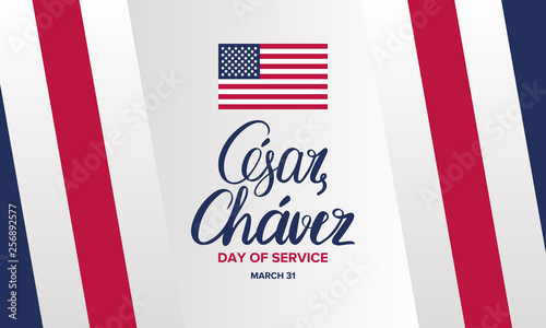 Cesar Chavez Day. Day of service and learning. Poster with handwritten calligraphy text and USA flag. The official national american holiday, celebrated annually. Poster, banner and background