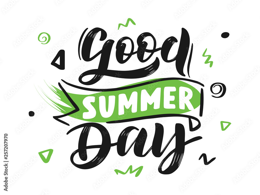 Fototapeta premium Handwritten Brush lettering composition of Good Summer day.