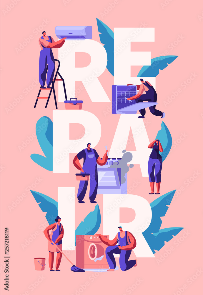 Worker Character Repair Home Equipment Poster. Man with Tool Fix Air Conditioning, Dishwasher, Stove, Washing Machine. Technical Improvement Renovation Flat Cartoon Vector Illustration Worker Character Repair Home Equipment Poster. Man with Tool Fix Air Conditioning, Dishwasher, Stove, Washing Machine. Technical Improvement Renovation Flat Cartoon Vector Illustration