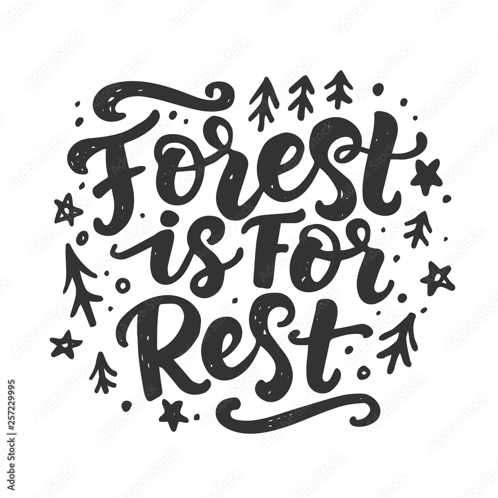 Forest is for rest quote. Hand drawn funny poster Forest is for rest quote. Hand drawn funny poster