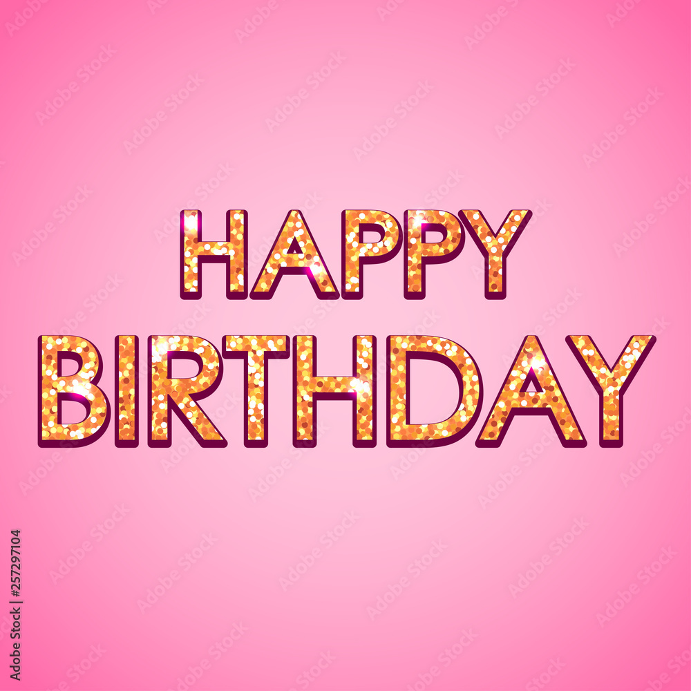 Happy birthday glitter text on pink background Happy birthday glitter text on pink background