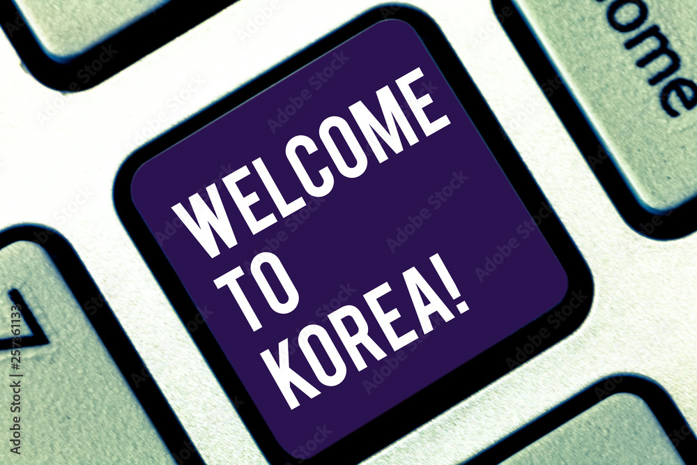 Handwriting text writing Welcome To Korea. Conceptual photo Arriving to Asian modern country different culture Keyboard key Intention to create computer message pressing keypad idea Handwriting text writing Welcome To Korea. Conceptual photo Arriving to Asian modern country different culture Keyboard key Intention to create computer message pressing keypad idea
