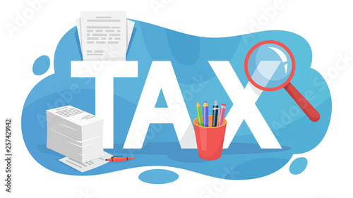 Tax concept. Idea of accounting and payment. Financial