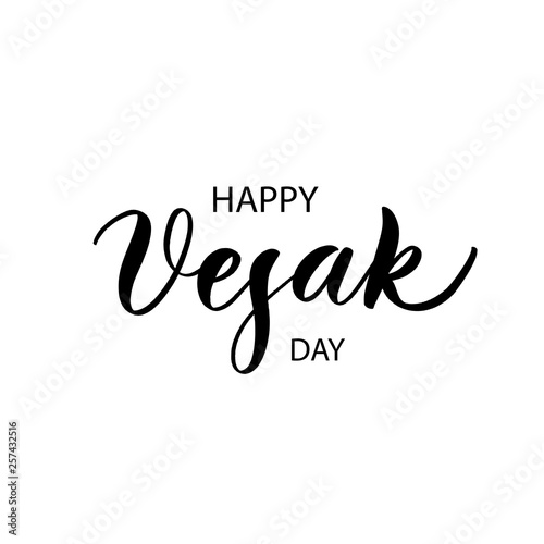 Happy Vesak day. Lettering composition, perfect for invitation,  poster, cards, t-shirts, mugs, pillows and social media.
